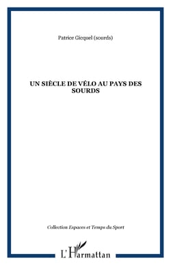 UN SIÈCLE DE VÉLO AU PAYS DES SOURDS