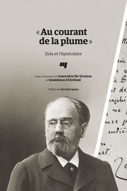 « Au courant de la plume » - Zola et l'épistolaire