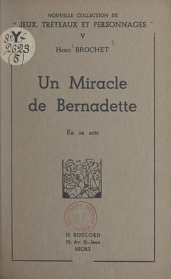 Un miracle de Bernadette - En un acte