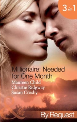 Millionaire: Needed For One Month - Thirty Day Affair (Millionaire of the Month) / His Forbidden Fiancée (Millionaire of the Month) / Bound by the Baby (Millionaire of the Month)