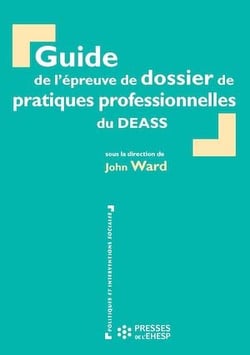 Guide de l'épreuve de dossier de pratiques professionnelles du DEASS - 3e édition