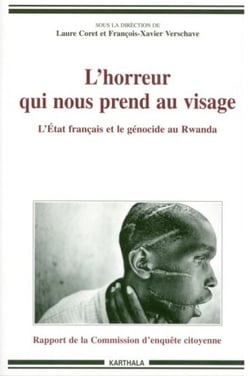 L'horreur qui nous prend au visage - L'État français et le génocide au Rwanda