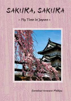 SAKURA, SAKURA - My Time in Japan