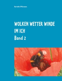 Wolken Wetter Winde im Ich - Band 2 Januar bis Dezember 2017