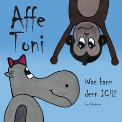 Affe Toni - Was kann ich denn?