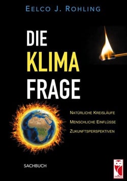 Die Klimafrage - Natürliche Kreisläufe - Menschliche Einflüsse - Zukunftsperspektiven