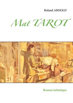 Mat TAROT - Roman initiatique