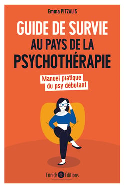 Guide de survie au pays de la psychothérapie - Manuel pratique du psy débutant