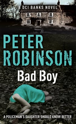Bad Boy - The 19th DCI Banks novel from The Master of the Police Procedural