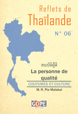 Reflets de Thaïlande N°6 : La personne de qualité