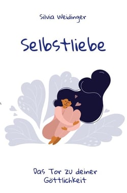 Selbstliebe - Das Tor zu deiner Göttlichkeit