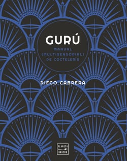 Gurú - Manual (multisensorial) de coctelería