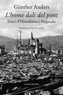 L'home dalt del pont - Diari d'Hiroshima i Nagasaki
