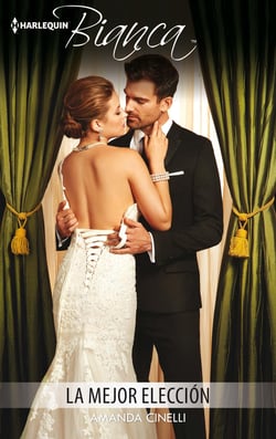 La mejor elección - El mejor regalo para San Valentín, una novela de Harlequin