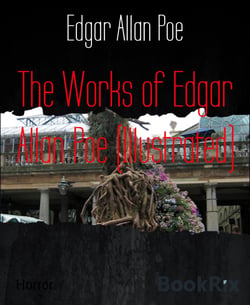 The Works of Edgar Allan Poe (Illustrated)