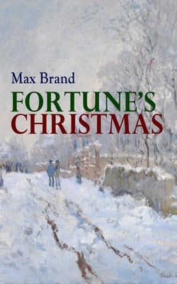 Fortune's Christmas - A Western Tale of the Christmas Spirit