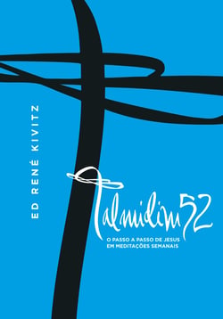 Talmidim52 - O passo a passo de Jesus em meditações semanais