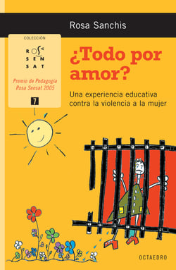 ¿Todo por amor? - Una experiencia educativa contra la violencia a la mujer