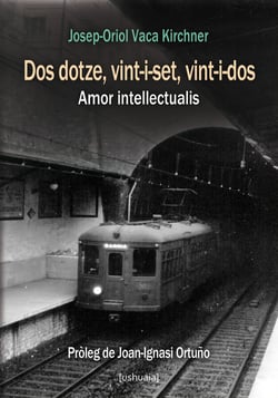 Dos dotze, vint-i-set, vint-i-dos - Amor intellectualis
