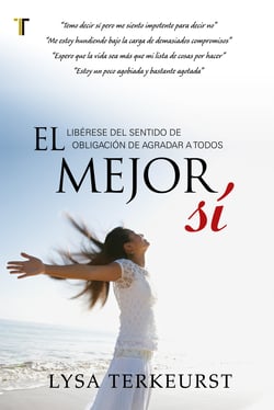 El mejor sí - Libérese del sentido de obligación de agradar a todos