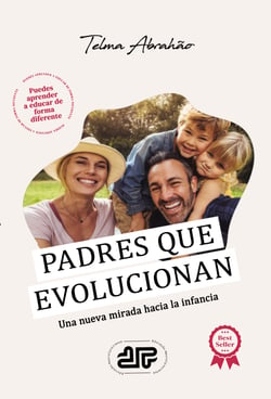 Padres que evolucionan - una nueva mirada hacia la infancia