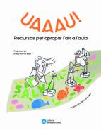UAAAU! Recursos per apropar l'art al'aula