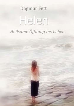Helen - Heilsame Öffnung ins Leben