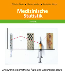 Medizinische Statistik - Angewandte Biometrie für Ärzte und Gesundheitsberufe