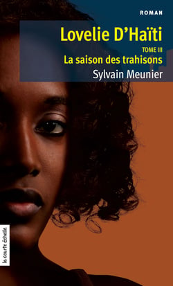 La saison des trahisons - Lovelie d’Haïti, tome 3