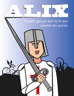 Alix - Le petit garçon qui ne lit pas comme les autres