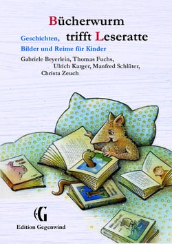 Bücherwurm trifft Leseratte - Geschichten, Bilder und Reime für Kinder