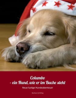 Columbo - ein Hund wie er im Buche steht - Neue lustige Hundeabenteuer