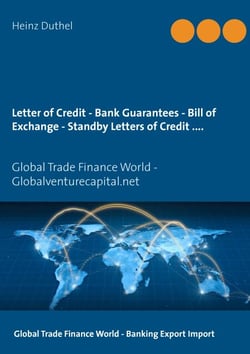 Letter of Credit - Bank Guarantees - Bill of Exchange (Draft) in Letters of Credit - Global Trade Finance World - Globalventurecapital.net