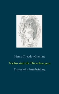 Nachts sind alle Hörnchen grau - Siamsarahs Entscheidung