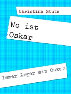 Wo ist Oskar - Immer Ärger mit Oskar