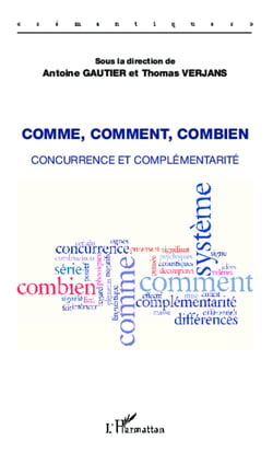Comme, comment, combien - Concurrence et complémentarité