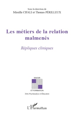 Les métiers de la relation malmenés - Répliques cliniques