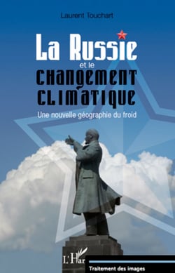 La Russie et le changement climatique - Une nouvelle géographie du froid
