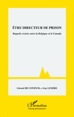 Etre directeur de prison - Regards croisés entre la Belgique et le Canada