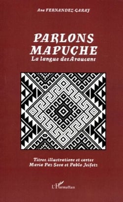 Parlons mapuche - La langue des Araucans