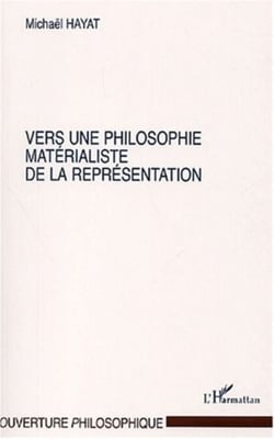 VERS UNE PHILOSOPHIE MATÉRIALISTE DE LA REPRÉSENTATION
