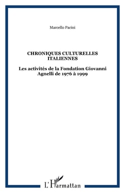CHRONIQUES CULTURELLES ITALIENNES - Les activités de la Fondation Giovanni Agnelli de 1976 à 1999