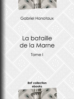 La bataille de la Marne - Tome I
