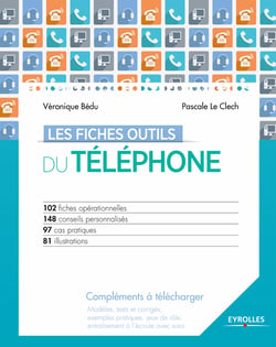 Les fiches outils du téléphone - Avec modèles, tests et corrigés, exemples pratiques, jeux de rôle, entraînements à l'écoute avec sons