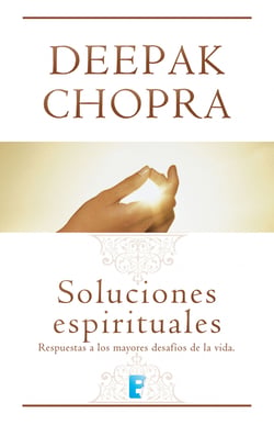 Soluciones espirituales - Respuestas a los mayores desafíos de la vida