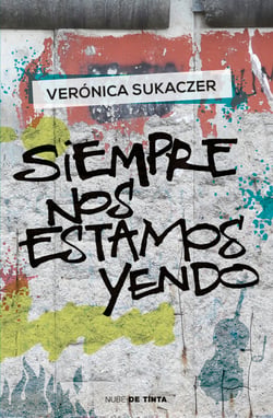 Siempre nos estamos yendo
