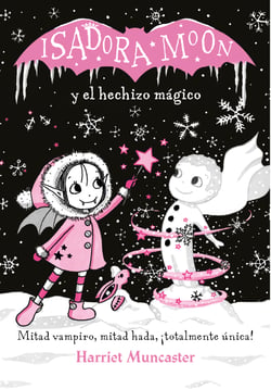 Isadora Moon y el hechizo mágico (Grandes historias de Isadora Moon 1) - ¡Un libro mágico con purpurina en cubierta!