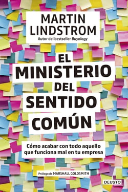 El Ministerio del Sentido Común - Cómo acabar con todo aquello que funciona mal en tu empresa