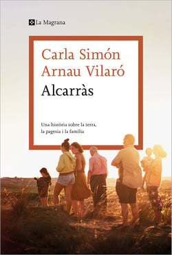Alcarràs - Una història sobre la terra, la pagesia i la família
