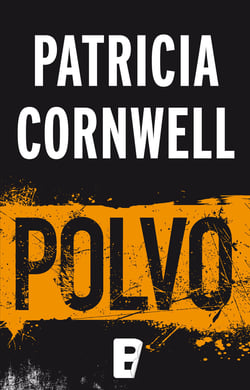 Polvo (Doctora Kay Scarpetta 21) - Serie Kay Scarpetta